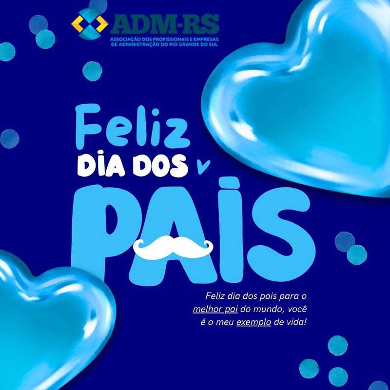 A ADM-RS DESEJA UM FELIZ DIA DOS PAIS, COM MUITA PAZ, AMOR E ALEGRIAS.